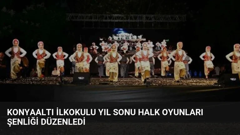 Konyaaltı İlkokulu Yıl Sonu Halk Oyunları Şenliği Düzenledi
