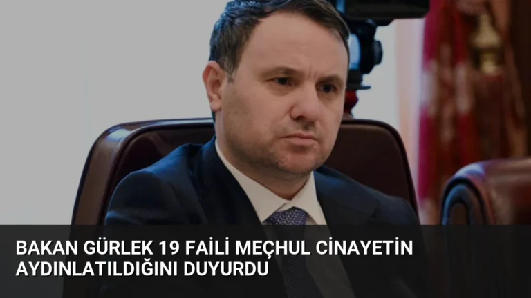Bakan Gürlek 19 Faili Meçhul Cinayetin Aydınlatıldığını Duyurdu