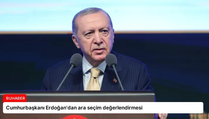 Cumhurbaşkanı Erdoğan’dan ara seçim değerlendirmesi