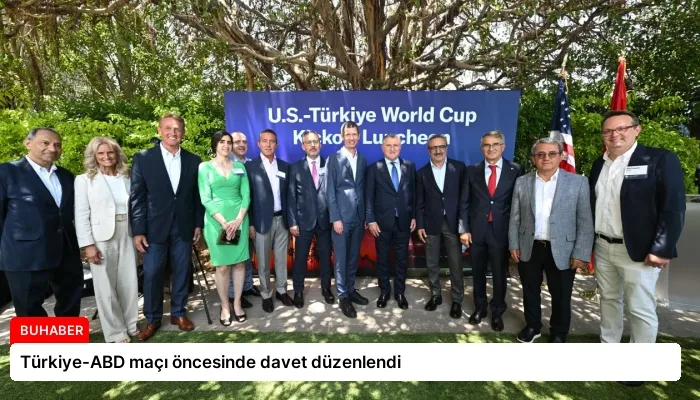 Türkiye-ABD maçı öncesinde davet düzenlendi