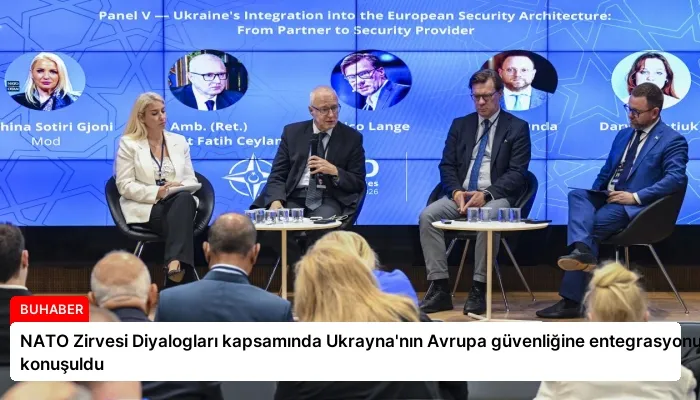 NATO Zirvesi Diyalogları kapsamında Ukrayna’nın Avrupa güvenliğine entegrasyonu konuşuldu