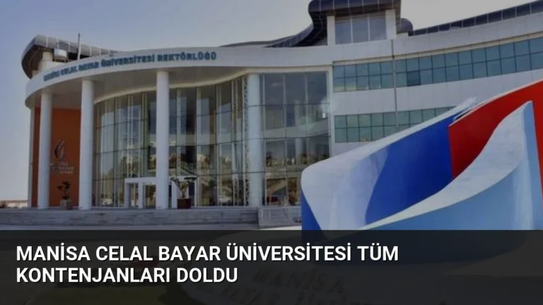 Manisa Celal Bayar Üniversitesi Tüm Kontenjanları Doldu