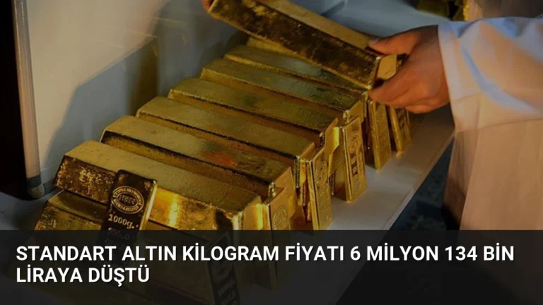 Standart Altın Kilogram Fiyatı 6 Milyon 134 Bin Liraya Düştü