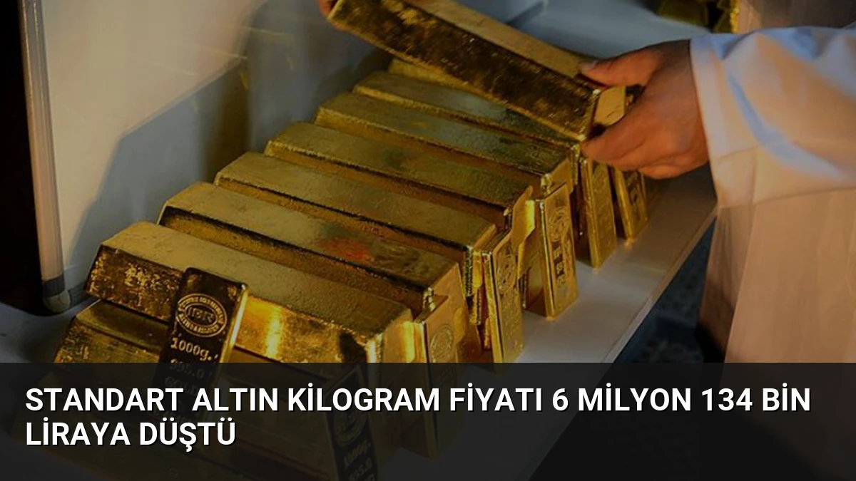 Standart Altın Kilogram Fiyatı 6 Milyon 134 Bin Liraya Düştü