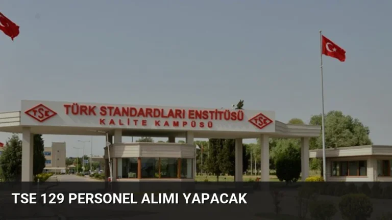 TSE 129 Personel Alımı Yapacak