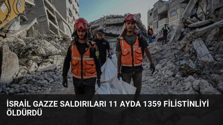 İsrail Gazze Saldırıları 11 Ayda 1359 Filistinliyi Öldürdü