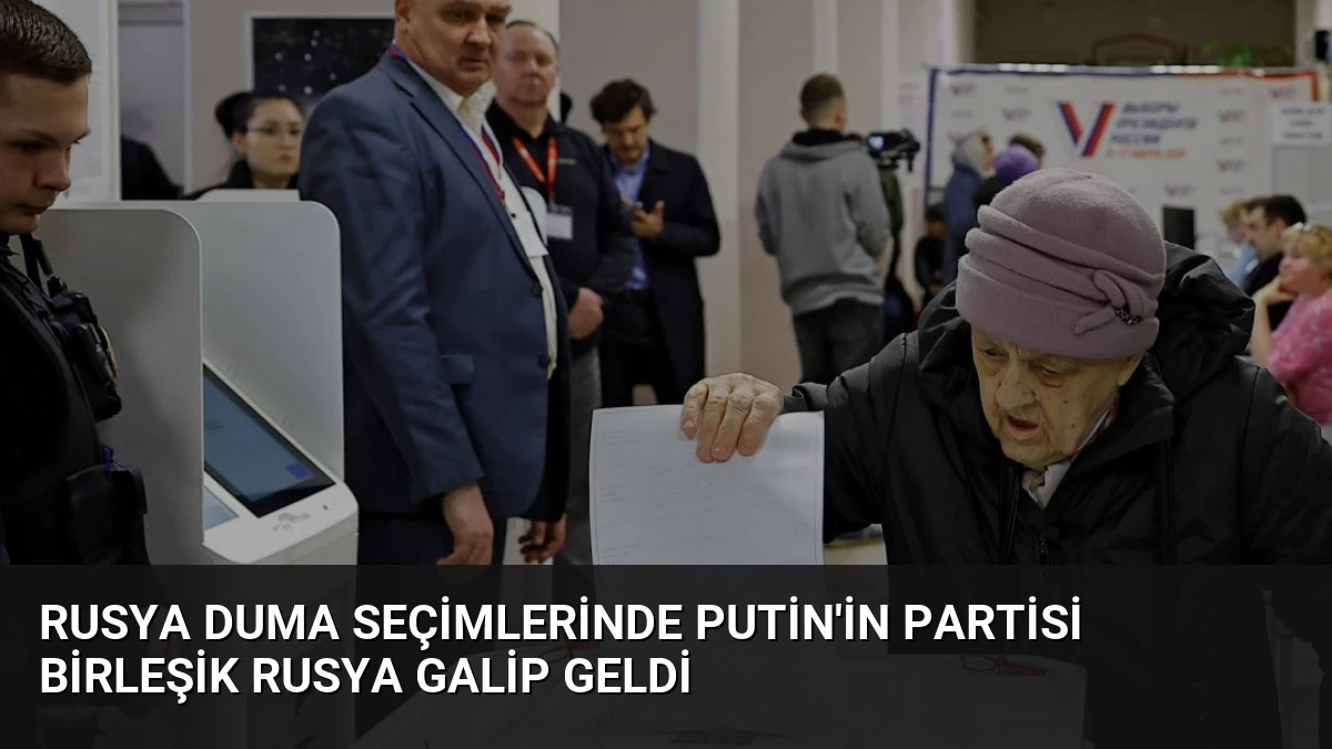 Rusya Duma Seçimlerinde Putin’in Partisi Birleşik Rusya Galip Geldi