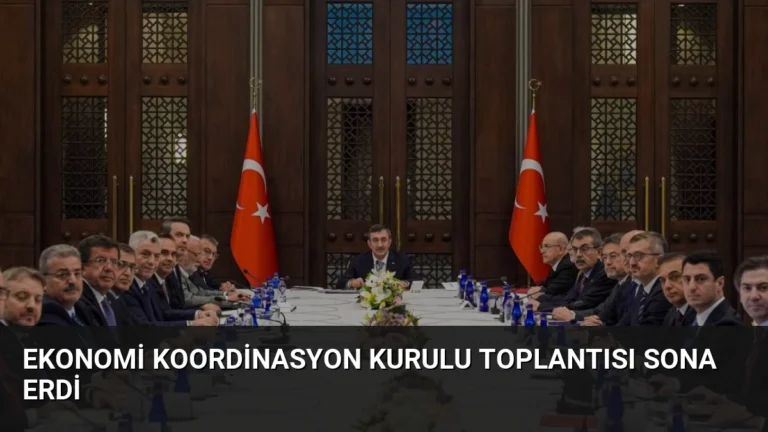 Ekonomi Koordinasyon Kurulu Toplantısı Sona Erdi